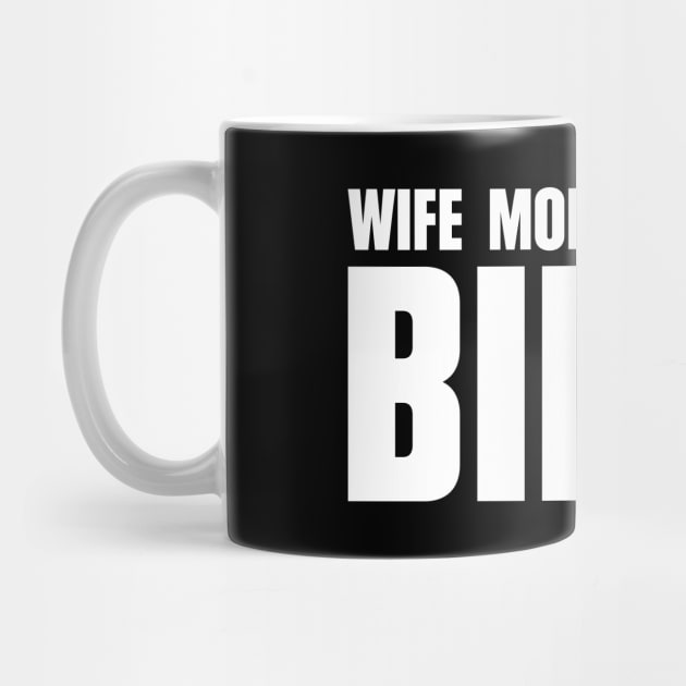 Wife Mom Grandma Biker Mother Bike Lover Quote by udesign